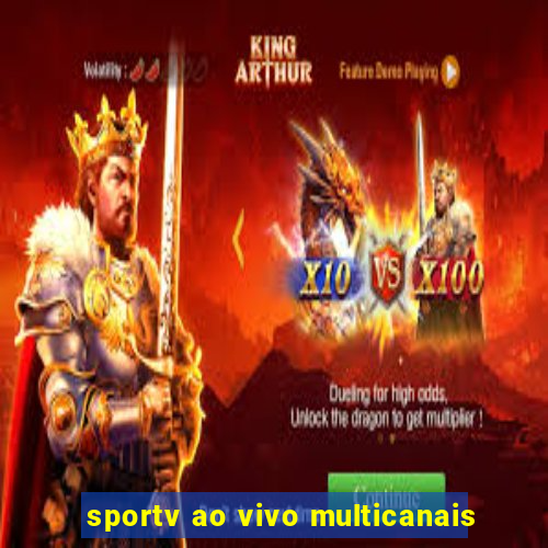 sportv ao vivo multicanais